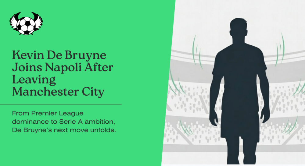 Kevin De Bruyne Joins Napoli After Leaving Manchester City