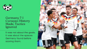 Germany vs Curaçao 2026 World Cup tactical analysis Nagelsmann positional system